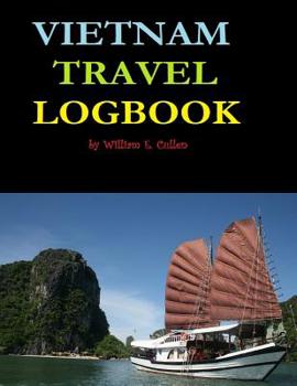 Paperback Vietnam Travel Logbook: 120 page logbook to record your travels in Vietnam. Book