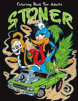 Paperback Stoner Coloring Book for Adults: Relaxing And Stress Relieving Art For Psychedelic Stoner's Book