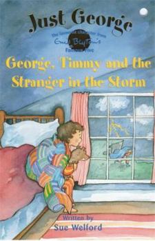 Paperback Just George 5: George, Timmy and the Stranger in the Storm (Just George) Book