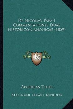 Paperback De Nicolao Papa I Commentationes Duae Historico-Canonicae (1859) [Latin] Book