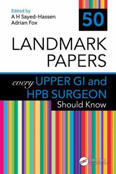 Paperback 50 Landmark Papers Every Upper GI and Hpb Surgeon Should Know Book