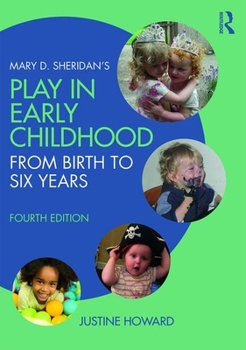 Paperback Mary D. Sheridan's Play in Early Childhood: From Birth to Six Years Book