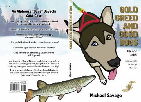Paperback Gold, Greed, Good Dogs Oh...and a Fish! Book