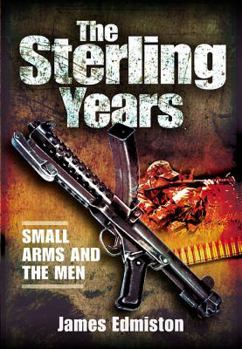 Paperback Sterling Years: Small-Arms and the Men Book