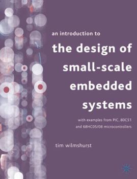 Paperback An Introduction to the Design of Small-Scale Embedded Systems Book