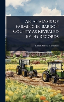 Hardcover An Analysis Of Farming In Barron County As Revealed By 145 Records Book