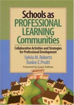 Paperback Schools as Professional Learning Communities: Collaborative Activities and Strategies for Professional Development Book