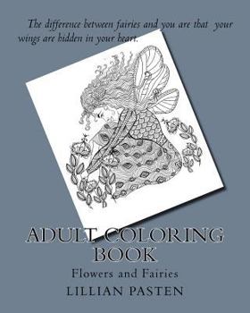 Paperback Adult Coloring Book: Flowers and Fairies Book