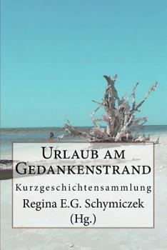 Paperback Urlaub am Gedankenstrand: Kurzgeschichtensammlung [German] Book