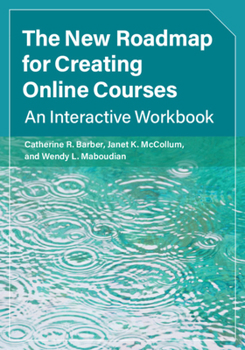 Paperback The New Roadmap for Creating Online Courses Book
