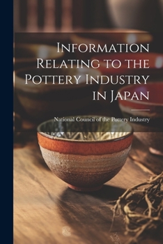 Paperback Information Relating to the Pottery Industry in Japan Book