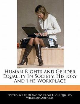 Human Rights and Gender Equality in Society, History and the Workplace