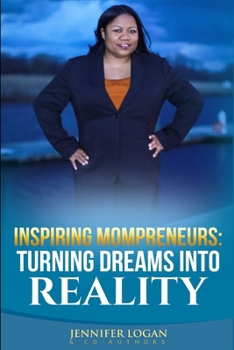 Paperback Inspiring Mompreneurs: Turning Dreams Into Reality Book