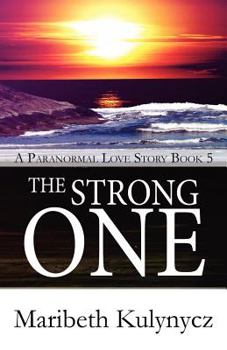 Paperback The Strong One: A Paranormal Love Story Book 5 Book