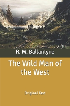 Paperback The Wild Man of the West: Original Text Book