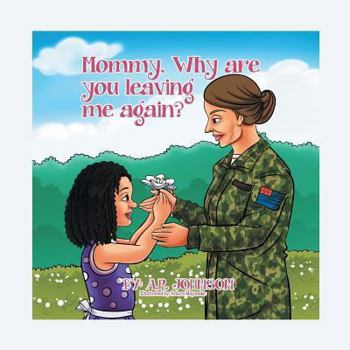 Paperback Mommy, Why Are You Leaving Me Again? Book