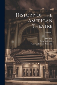 Paperback History of the American Theatre; Volume 1 Book