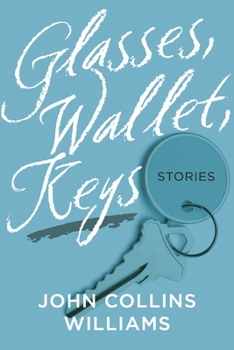 Paperback Glasses, Wallet, Keys: Stories Book