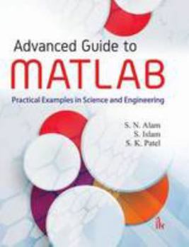 Paperback Advanced Guide to MATLAB: Practical Examples in Science and Engineering Book