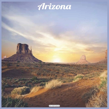 Arizona 2021 Wall Calendar: Official Arizona State Calendar 2021