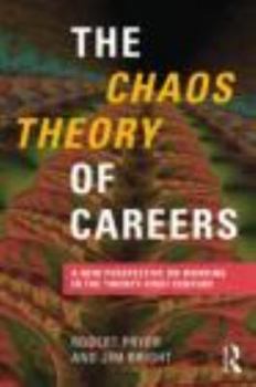 Paperback The Chaos Theory of Careers: A New Perspective on Working in the Twenty-First Century Book