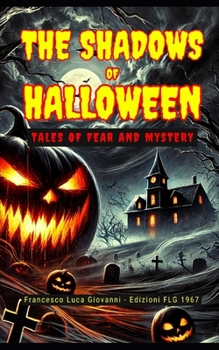 The Shadows of Halloween: Tales of Fear and Mystery