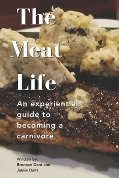 Paperback The Meat Life: A beginner's guide to the Carnivore diet Book