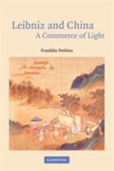 Paperback Leibniz and China: A Commerce of Light Book