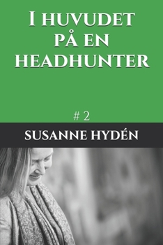 Paperback I huvudet på en headhunter: # 2 [Swedish] Book