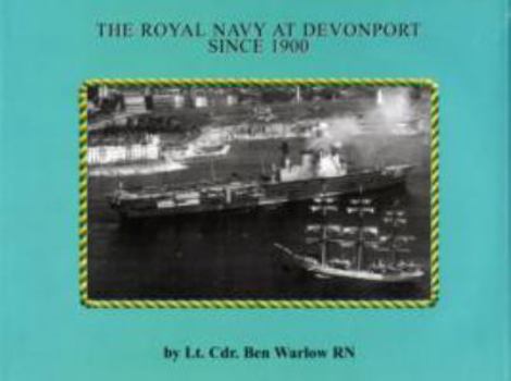 Hardcover The Royal Navy at Devonport Since 1900 Book