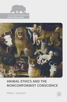Animal Ethics and the Nonconformist Conscience - Book  of the Palgrave Macmillan Animal Ethics Series