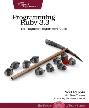 Paperback Programming Ruby 3.3: The Pragmatic Programmers' Guide Book