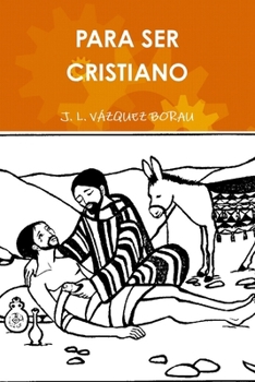 Paperback Para Ser Cristiano [Spanish] Book