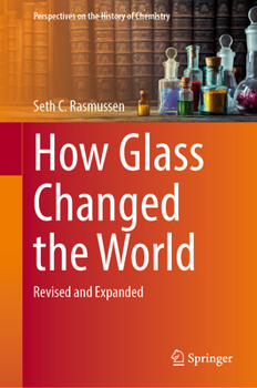 Hardcover How Glass Changed the World: Revised and Expanded Book
