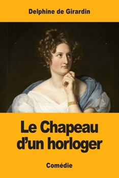 Paperback Le Chapeau d'un horloger [French] Book