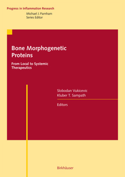 Hardcover Bone Morphogenetic Proteins: From Local to Systemic Therapeutics Book