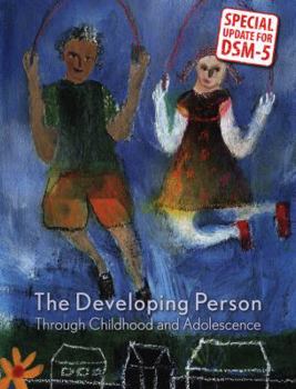 Hardcover The Developing Person: Special Update for DSM-5: Through Childhood and Adolescence Book