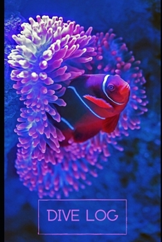 DIVE LOG:: Detailed Scuba Diving Log Book For Up To 120  Dives | Dive Course Teacher Instructor Dive Master | Ocean Marine Lover | Journal Diary Memo Booklet| (Beautiful Tropical Fish Purple)
