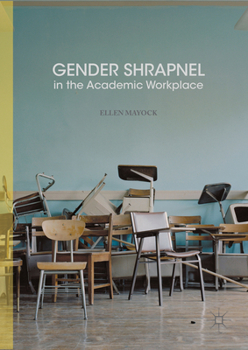 Hardcover Gender Shrapnel in the Academic Workplace Book