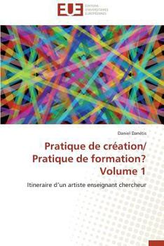 Paperback Pratique de Création/ Pratique de Formation? Volume 1 [French] Book