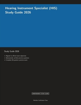 Hearing Instrument Specialist (HIS) Study Guide 2026 (Meridian Certification Press Study Guides)