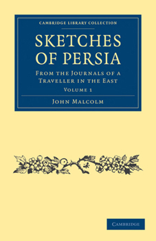 Paperback Sketches of Persia: From the Journals of a Traveller in the East Book