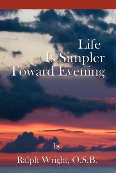 Paperback Life Is Simpler Toward Evening Book