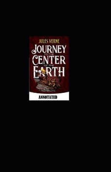 Paperback A Journey into the Center of the Earth Annotated Book