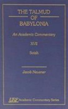 The Talmud of Babylonia: An Academic Commentary: XVII, Sotah