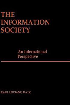 Hardcover The Information Society: An International Perspective Book
