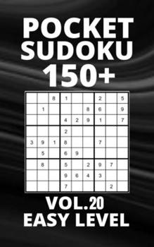 Paperback Pocket Sudoku 150+ Puzzles: Easy Level with Solutions - Vol. 20 Book