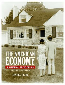 Hardcover The American Economy [2 Volumes]: A Historical Encyclopedia Book