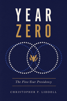 Hardcover Year Zero: The Five-Year Presidency Book