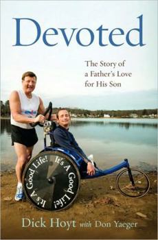 Hardcover Devoted: The Story of a Father's Love for His Son Book